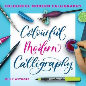 Colourful Modern Calligraphy de Milly Withers