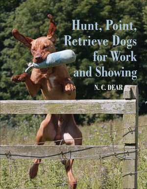 Hunt-Point-Retrieve Dogs for Work and Showing de Nigel Dear