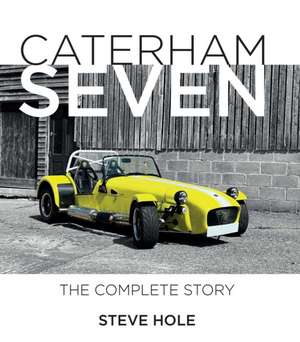 Caterham Seven de Steve Hole