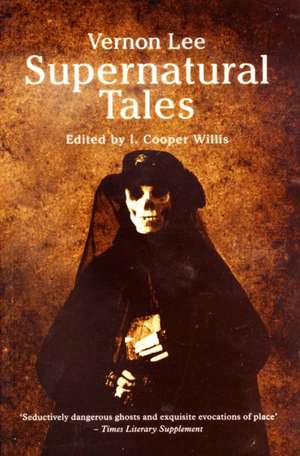 Supernatural Tales de Vernon Lee