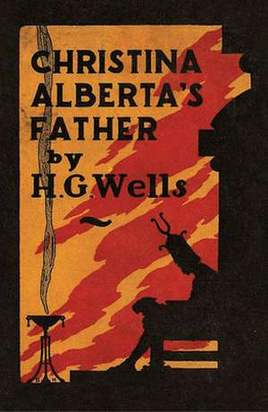 Christina Alberta's Father de H. G. Wells