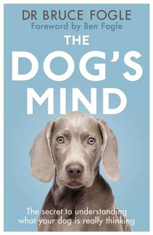 The Dog's Mind de Bruce Fogle