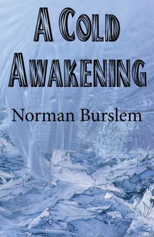 Cold Awakening de Norman Burslem