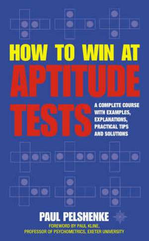 How to Win at Aptitude Tests de Paul Pelshenke