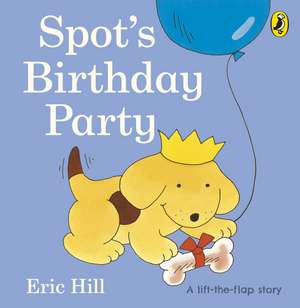 Spot's Birthday Party de Eric Hill