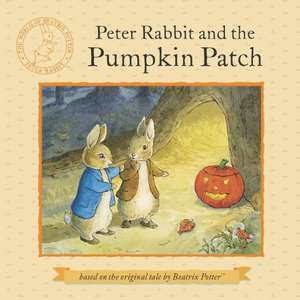 Peter Rabbit and the Pumpkin Patch de Beatrix Potter