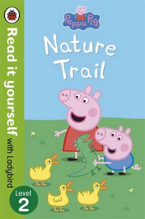 Peppa Pig, Nature Trail - Read it yourself with Ladybird de Ladybird