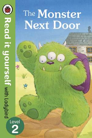 The Monster Next Door - Read it yourself with Ladybird: Level 2 de Ladybird