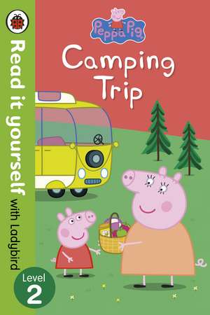 Peppa Pig, Camping Trip - Read it yourself with Ladybird de Ladybird