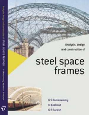 Analysis, Design and Construction of Steel Space Frames de G.s. Ramaswamy