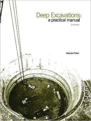 Deep Excavations – A practical manual de Malcolm John Puller