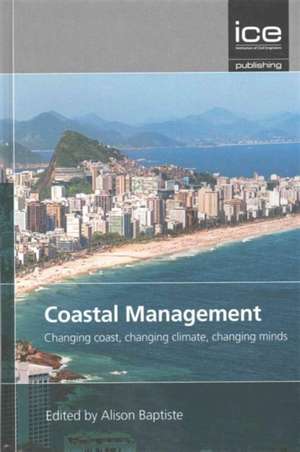 Coastal Management – Changing coast, changing climate, changing minds de A Baptiste