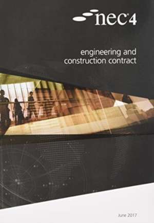 NEC4: Engineering and Construction Contract de Nec Nec