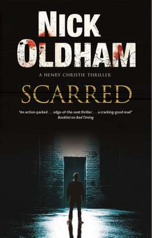 Scarred de Nick Oldham