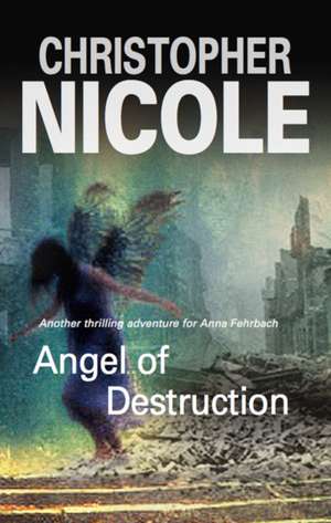 Angel of Destruction de Christopher Nicole