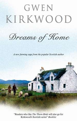 Dreams of Home de Gwen Kirkwood