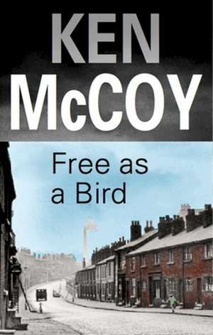 Free as a Bird de Ken McCoy