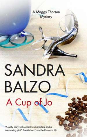 Cup of Jo: A Hannah Ives Mystery de Sandra Balzo