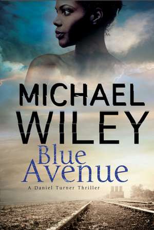 Blue Avenue: An English Murder Mystery Set Around Bath de Michael Wiley