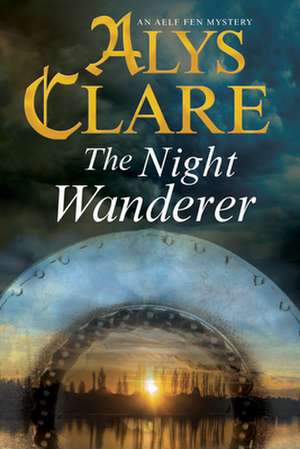 The Night Wanderer de Alys Clare