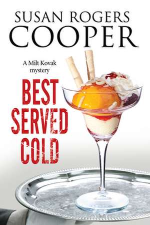 Best Served Cold de Susan Rogers Cooper