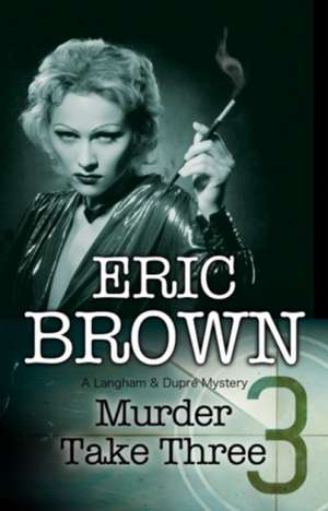 Murder Take Three de Eric Brown