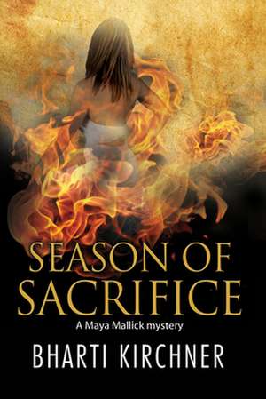 Season of Sacrifice de Bharti Kirchner