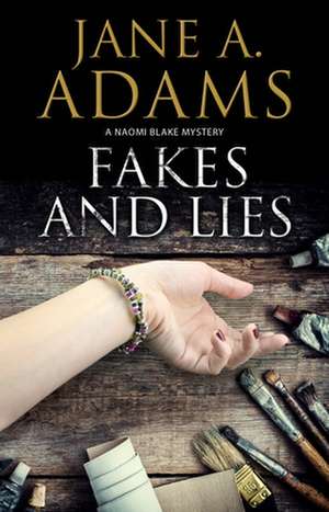 Adams, J: Fakes and Lies de Jane A. Adams