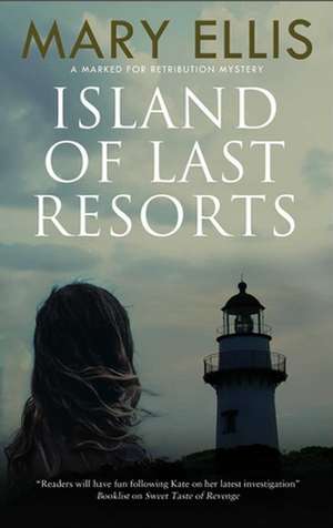 Island of Last Resorts de Mary Ellis