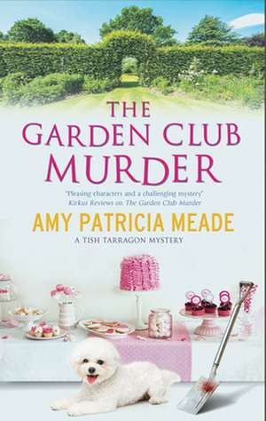 The Garden Club Murder de Amy Patricia Meade