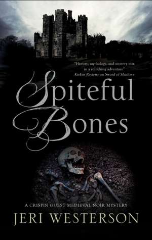 Spiteful Bones de Jeri Westerson