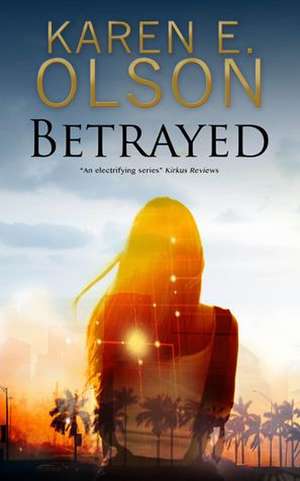 Betrayed de Karen E. Olson