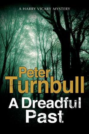 A Dreadful Past de Peter Turnbull