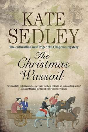 Christmas Wassail de Kate Sedley