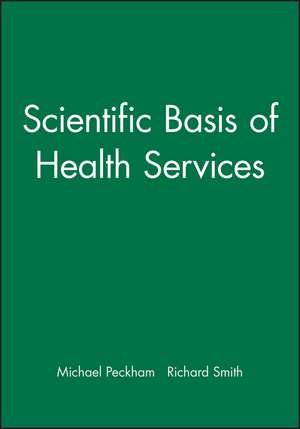 Scientific Basis of Health Services de M Peckham