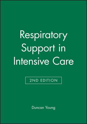 Respiratory Support in Intensive Care Second Editi on de K Sykes