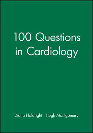 100 Questions In Cardiology de D Holdright