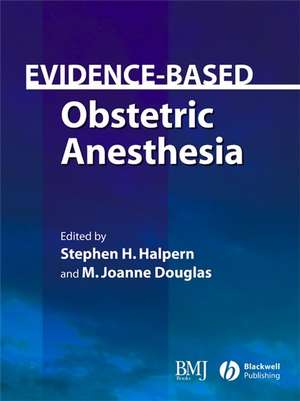 Evidence–based Obstetric Anesthesia de Halpern