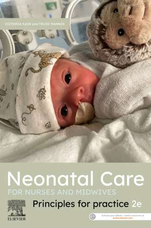 Neonatal Care for Nurses and Midwives: Principles for Practice 2nd Edition de Victoria Kain