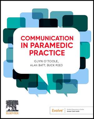 Communication in Paramedic Practice de Gjyn O'Toole