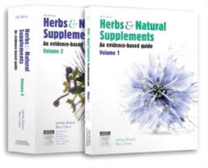 Herbs and Natural Supplements, 2-Volume set: An Evidence-Based Guide de Lesley Braun