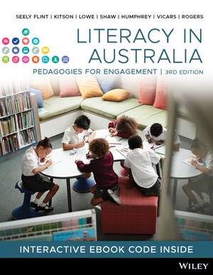 Literacy in Australia: Pedagogies for Engagement de Amy Seely Flint