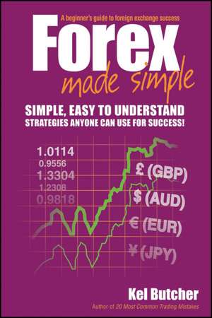 Forex Made Simple de K Butcher