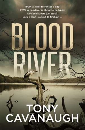 Blood River de Tony Cavanaugh