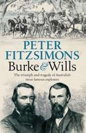 Burke and Wills de Peter Fitzsimons