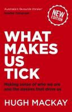 What Makes Us Tick? de Hugh MacKay