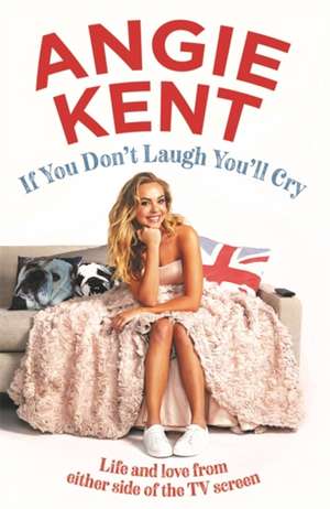 If You Don't Laugh You'll Cry de Angie Kent