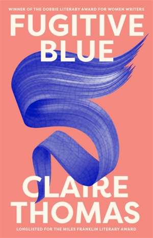 Fugitive Blue de Claire Thomas