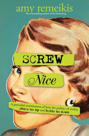 Screw Nice de Amy Remeikis