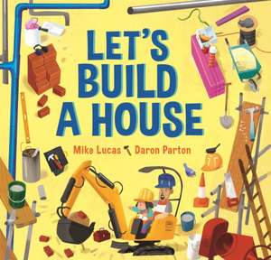 Let's Build a House de Mike Lucas